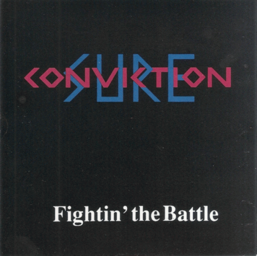 Sure Conviction : Fightin' The Battle